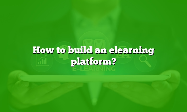 How to build an elearning platform?
