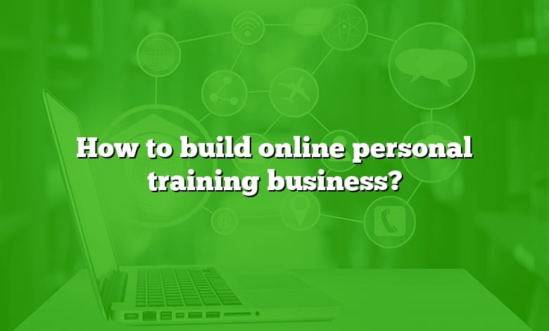 How to build online personal training business?