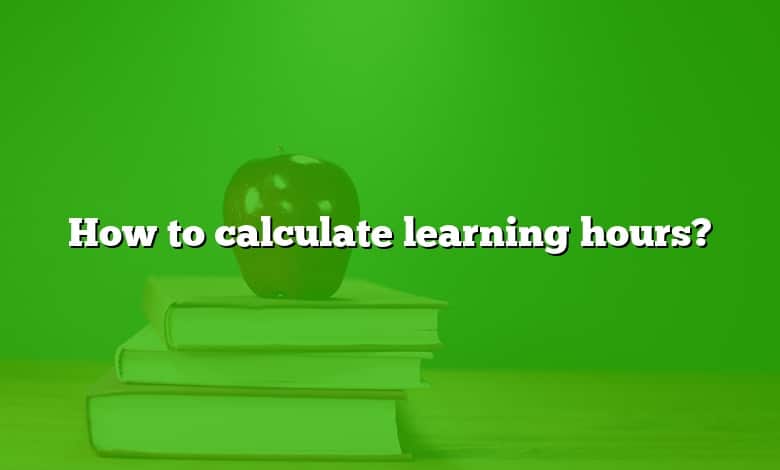 How to calculate learning hours?