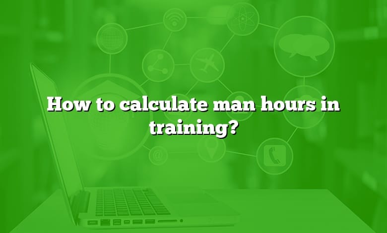 How to calculate man hours in training?