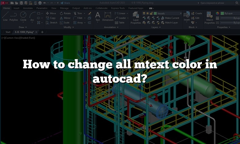 How to change all mtext color in autocad?