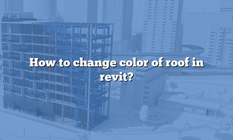 How to change color of roof in revit?