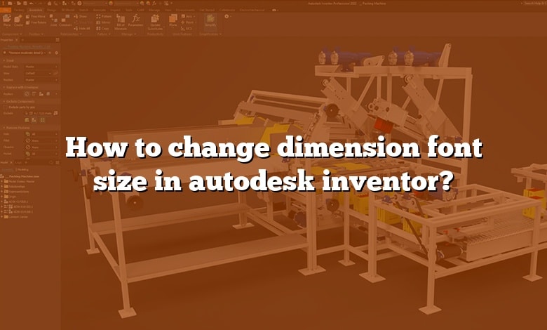 How to change dimension font size in autodesk inventor?