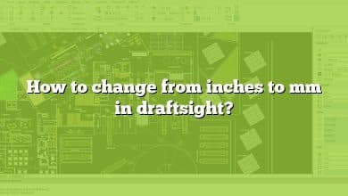 How to change from inches to mm in draftsight?