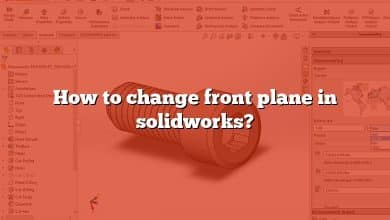 How to change front plane in solidworks?