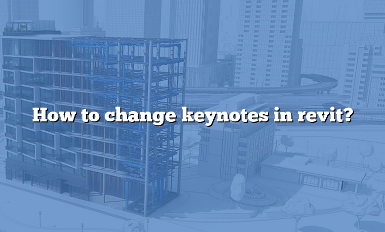 How to change keynotes in revit?