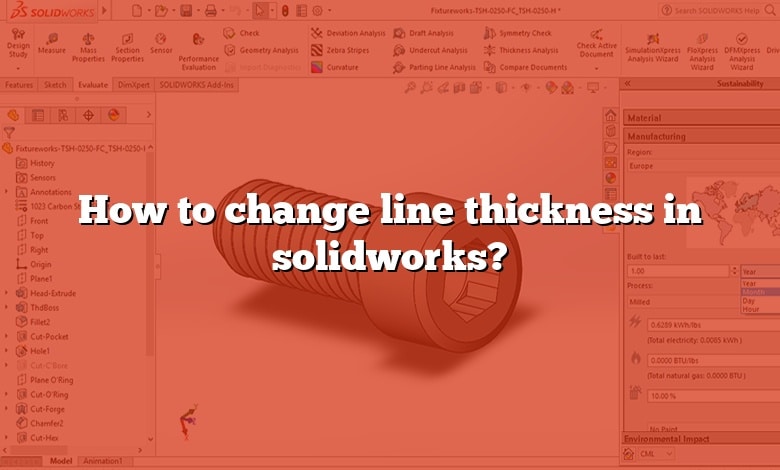 How to change line thickness in solidworks?