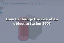 How to change the size of an object in fusion 360?