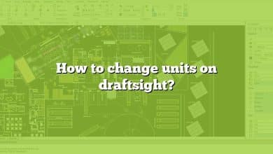 How to change units on draftsight?