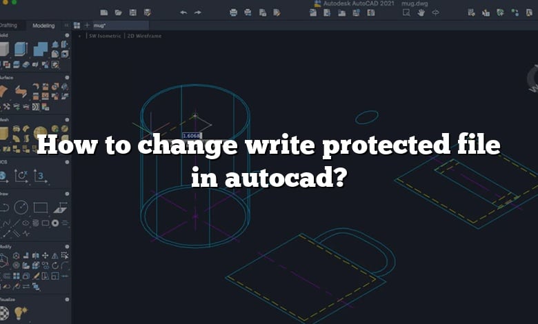 How to change write protected file in autocad?