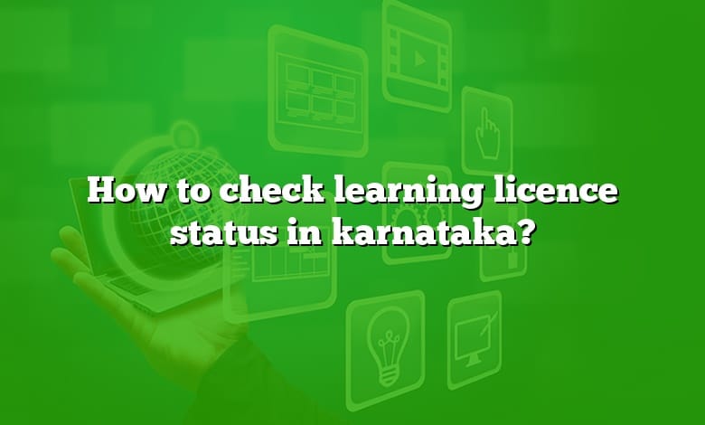 How to check learning licence status in karnataka?