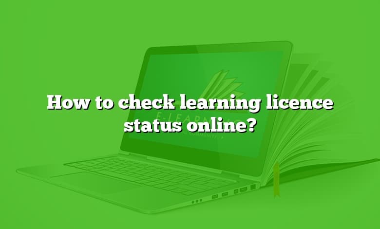 How to check learning licence status online?