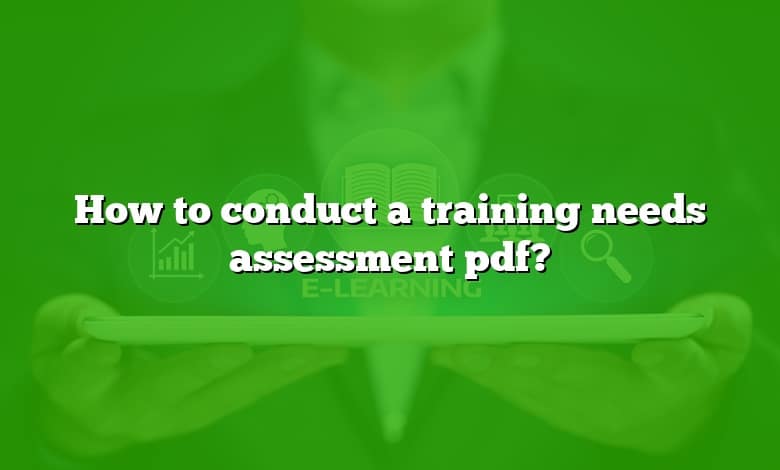 How to conduct a training needs assessment pdf?
