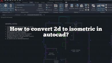 How to convert 2d to isometric in autocad?