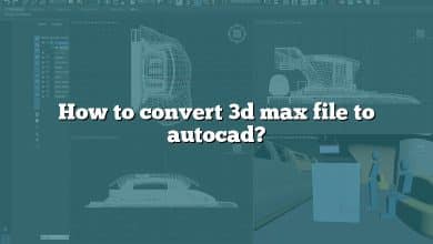 How to convert 3d max file to autocad?