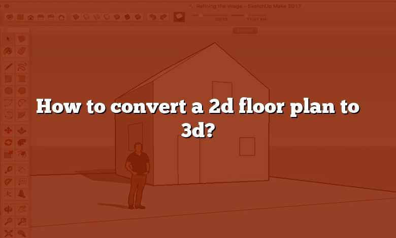 How to convert a 2d floor plan to 3d?