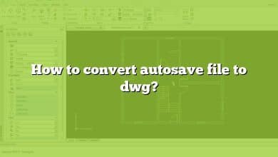 How to convert autosave file to dwg?