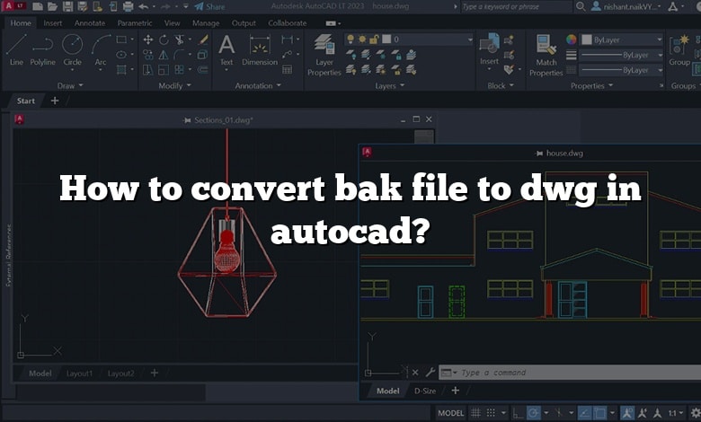 How to convert bak file to dwg in autocad?