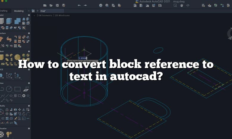 How to convert block reference to text in autocad?