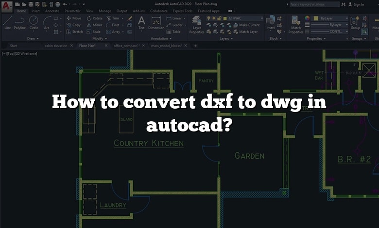 How to convert dxf to dwg in autocad?