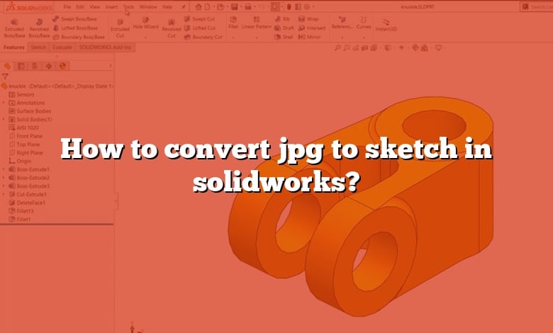 How to convert jpg to sketch in solidworks?