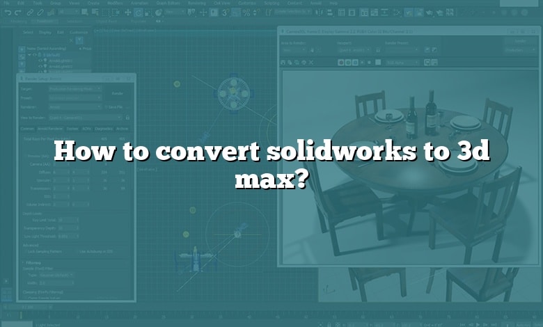 How to convert solidworks to 3d max?