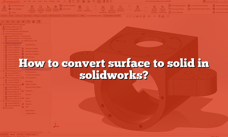 How to convert surface to solid in solidworks?