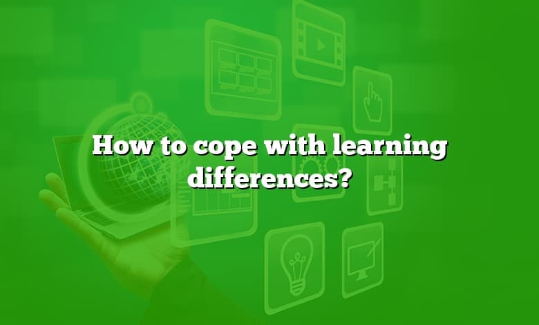 How to cope with learning differences?