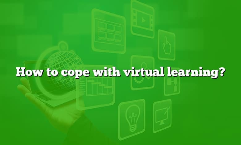 How to cope with virtual learning?
