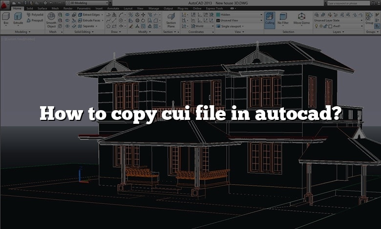 How to copy cui file in autocad?