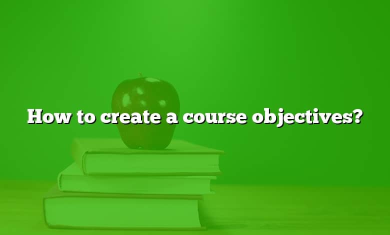 How to create a course objectives?