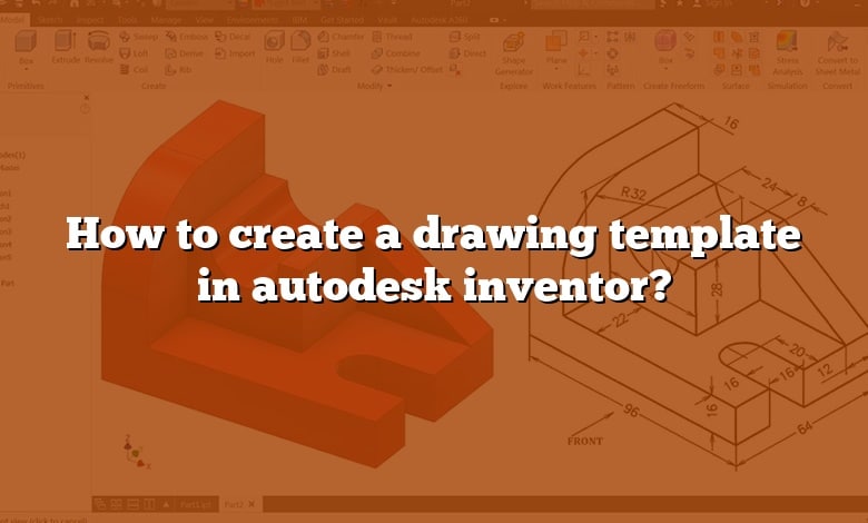 How to create a drawing template in autodesk inventor?