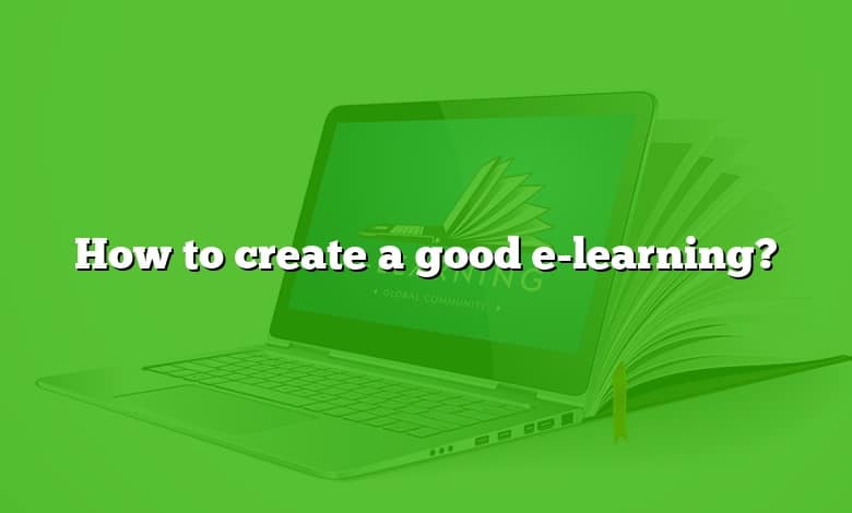 How to create a good e-learning?