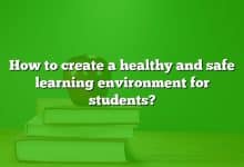 How to create a healthy and safe learning environment for students?