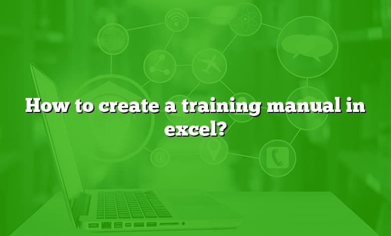 How to create a training manual in excel?