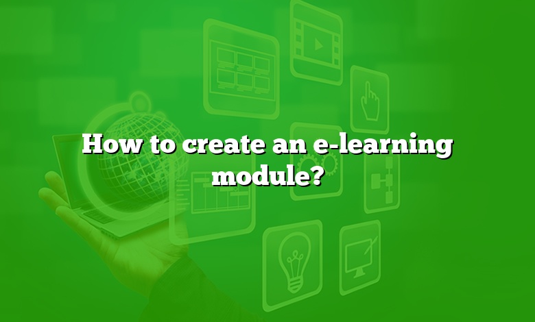 How to create an e-learning module?