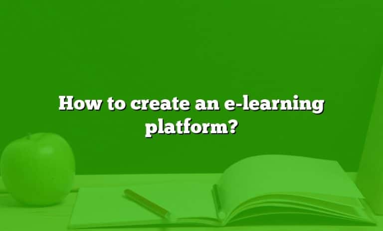 How to create an e-learning platform?