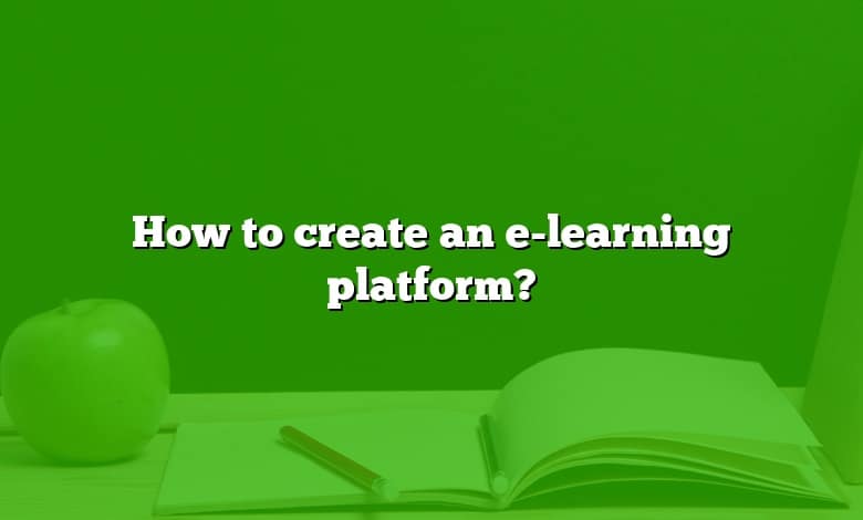 How to create an e-learning platform?