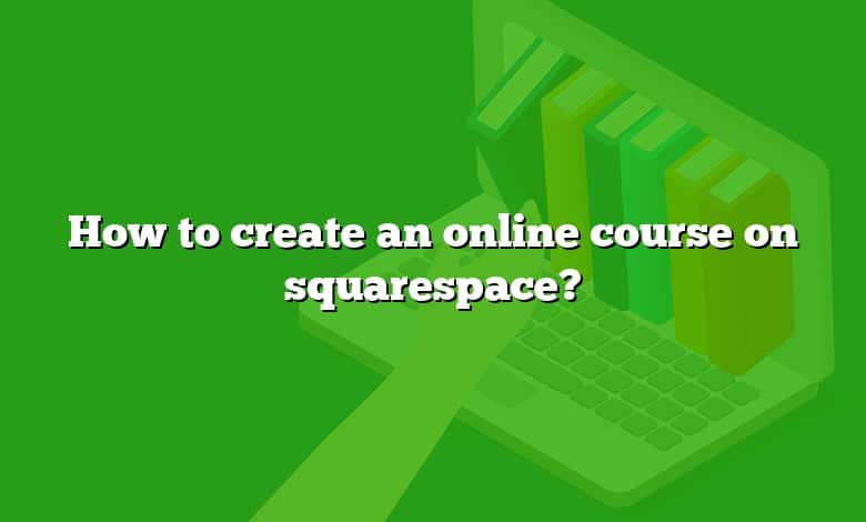 How to create an online course on squarespace?