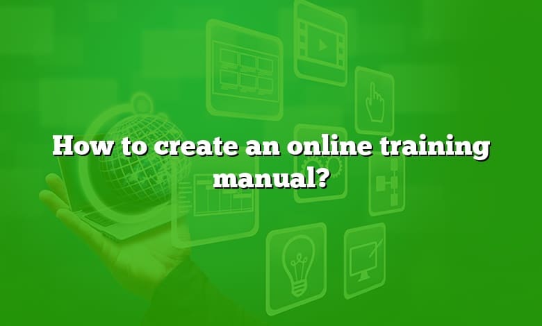 How to create an online training manual?