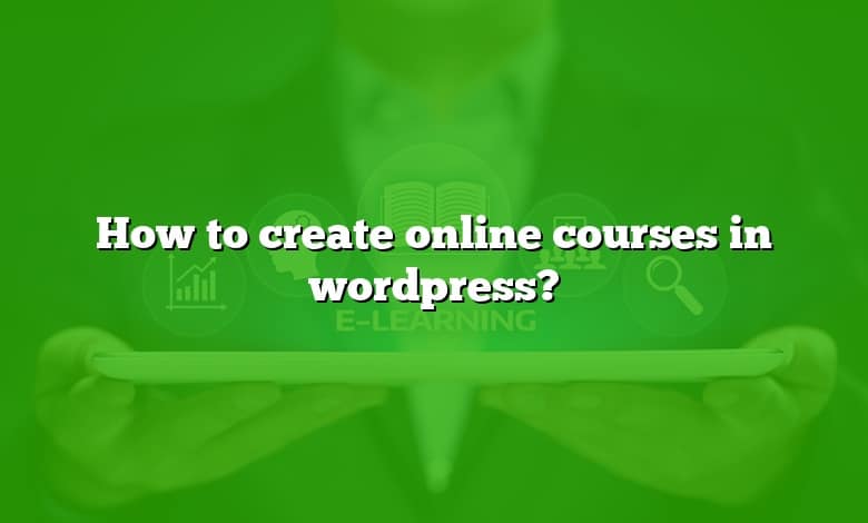 How to create online courses in wordpress?