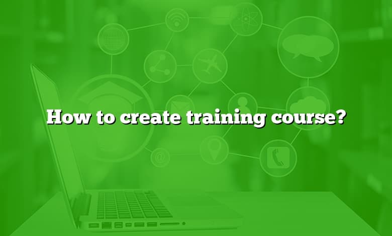 How to create training course?