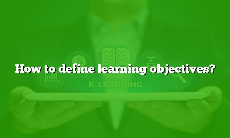 How to define learning objectives?
