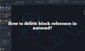 How to delete block reference in autocad?