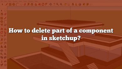 How to delete part of a component in sketchup?
