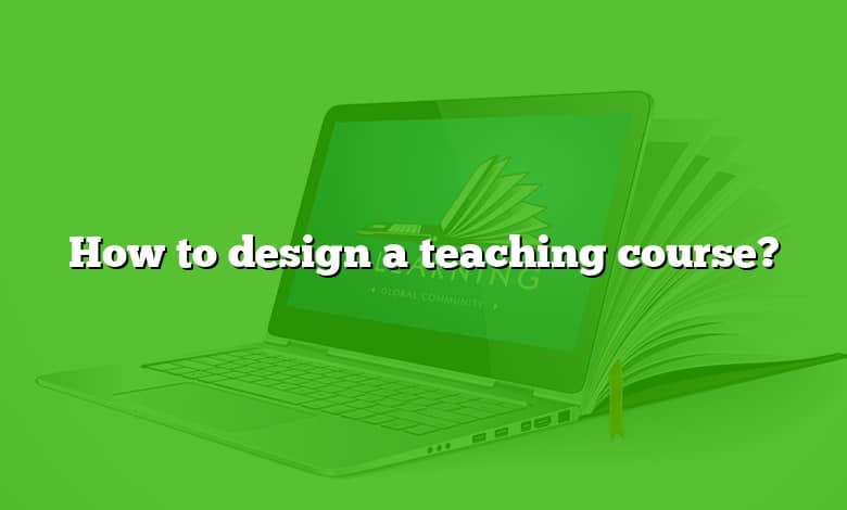 How to design a teaching course?