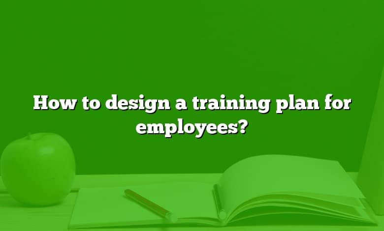 How to design a training plan for employees?