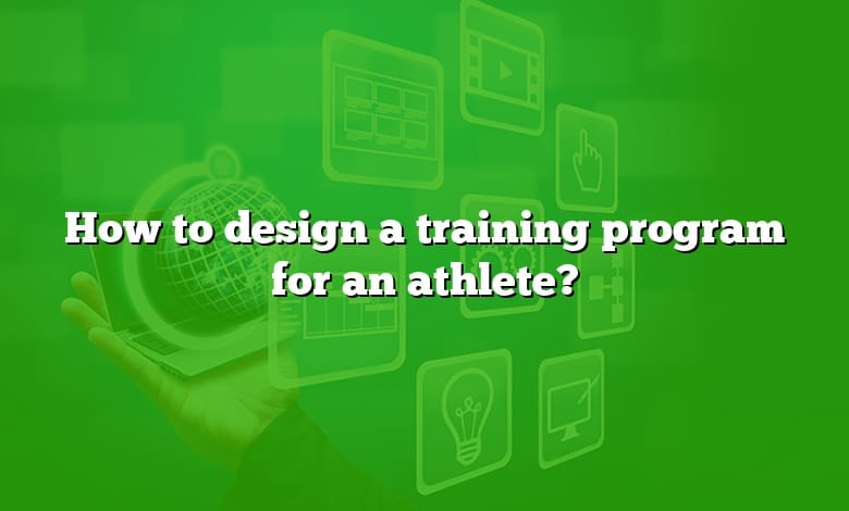 How to design a training program for an athlete?