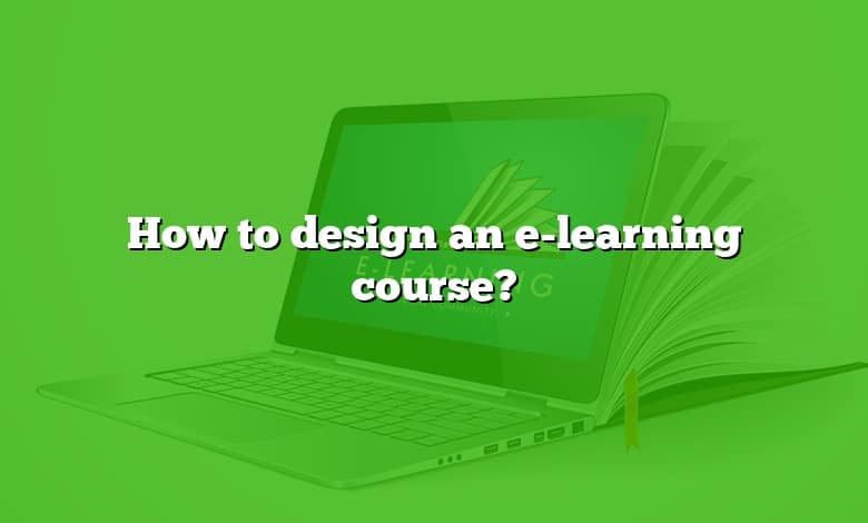 How to design an e-learning course?