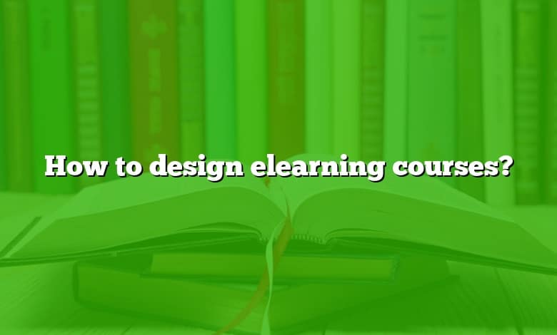 How to design elearning courses?